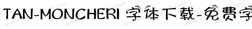 TAN-MONCHERI 字体下载字体转换